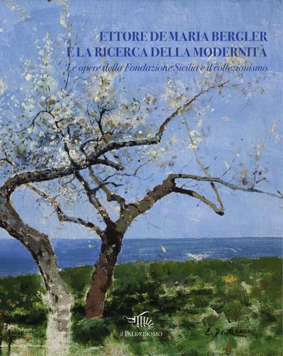 Ettore De Maria Bergler e la ricerca della modernità. Le ope