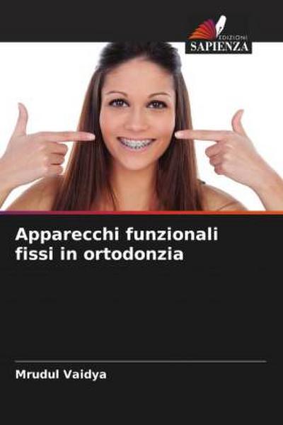 Apparecchi funzionali fissi in ortodonzia