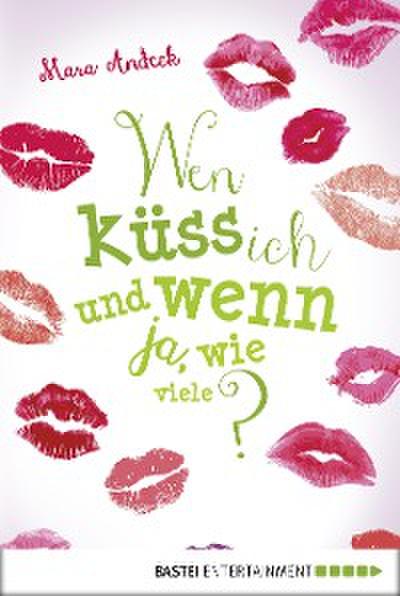 Wen küss ich und wenn ja, wie viele?