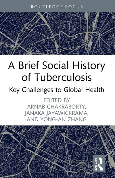 A Brief Social History of Tuberculosis