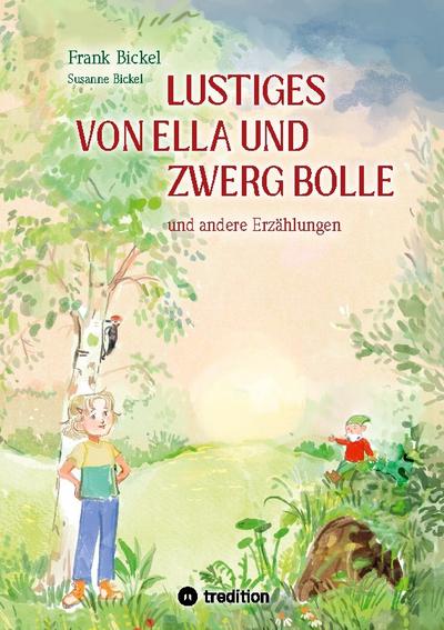 Lustiges von Ella und Zwerg Bolle