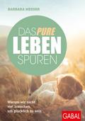 Das pure Leben spüren