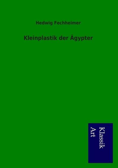 Kleinplastik der Ägypter