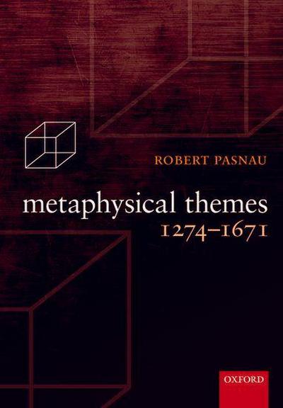 Metaphysical Themes 1274-1671