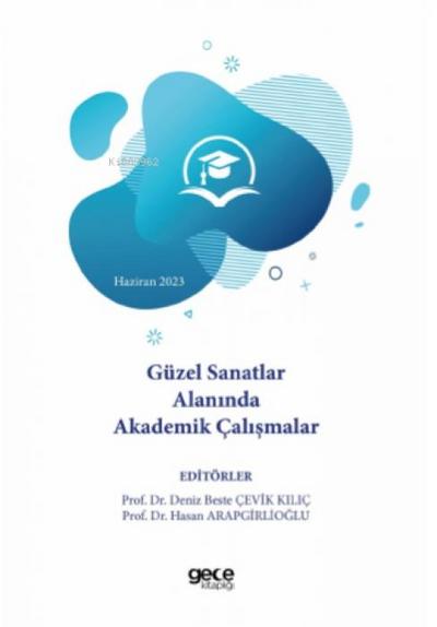 Güzel Sanatlar Alaninda Akademik Calismalar - Haziran 2023