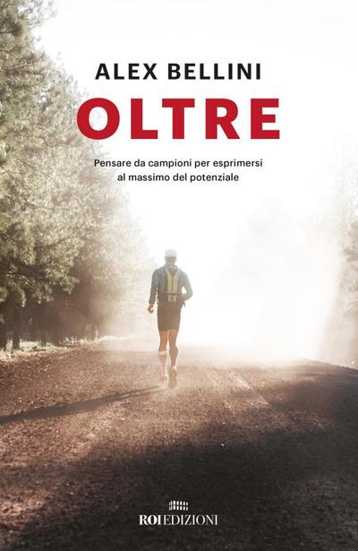 Oltre. Pensare da campioni per esprimersi al massimo del potenziale