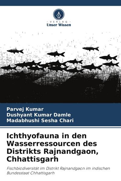 Ichthyofauna in den Wasserressourcen des Distrikts Rajnandgaon, Chhattisgarh