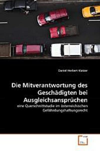 Die Mitverantwortung des Geschädigten bei Ausgleichsansprüchen