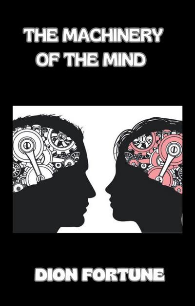 The Machinery of the Mind (translated)
