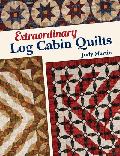 Extraordinary Log Cabin Quilts - Print-On-Demand Edition