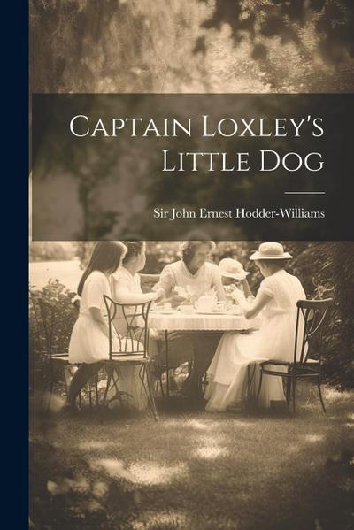 Captain Loxley’s Little Dog