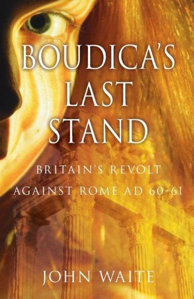 Boudica’s Last Stand