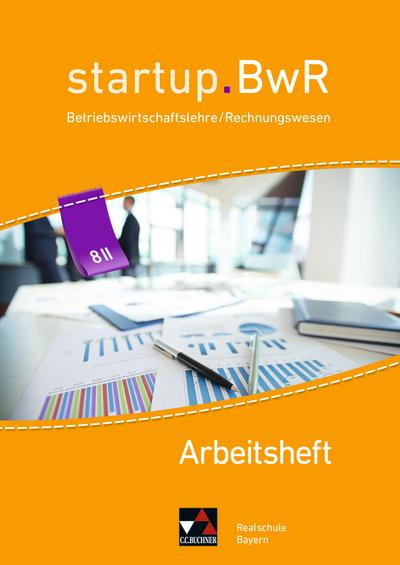 startup.BwR 8 IIIa Arbeitsheft Realschule Bayern