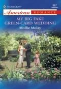 My Big Fake Green-Card Wedding (Mills & Boon A