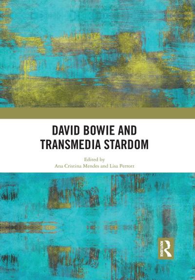 David Bowie and Transmedia Stardom