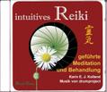 intuitives Reiki. Geführte Meditation und Behandlung