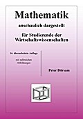 Mathematik - anschaulich dargestellt - für Studierende der Wirtschaftswissenschaften
