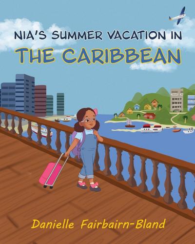 Nia’s Summer Vacation in the Caribbean