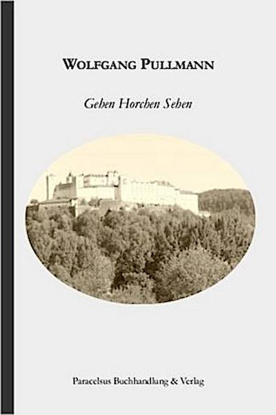 Gehen - Horchen - Sehen