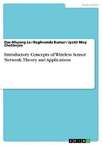 Introductory Concepts of Wireless Sensor Network. Theory and Applications