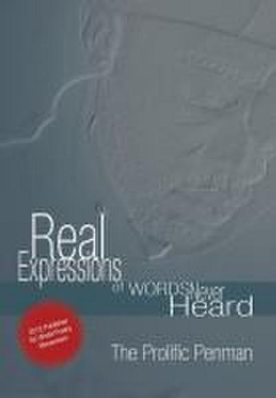 Real Expression’s Of Words Never Heard