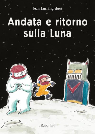 Andata e ritorno sulla luna