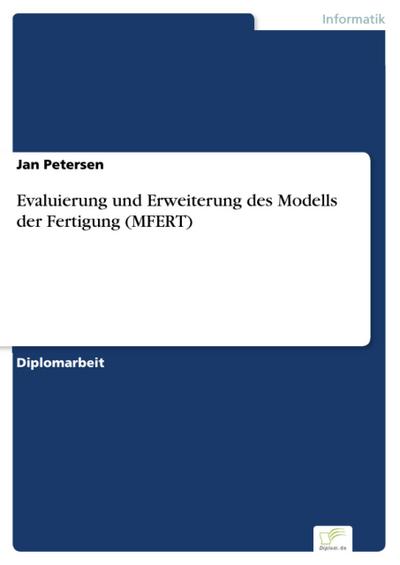 Evaluierung und Erweiterung des Modells der Fertigung (MFERT)