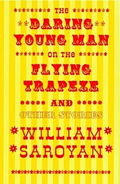 The Daring Young Man on the Flying Trapeze (New Directions Classic)
