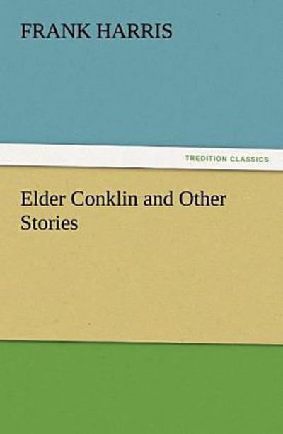 Elder Conklin and Other Stories
