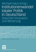 Institutionenwandel lokaler Politik in Deutschland