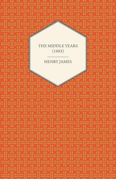 The Middle Years (1893)