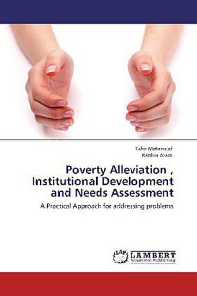 Poverty Alleviation , Institutional Development and Needs Assessment