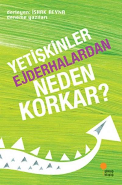 Yetiskinler Ejderhalardan Neden Korkar