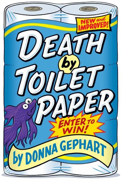 Death by Toilet Paper