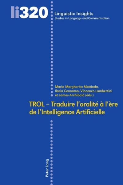 TROL - Traduire l’oralité à l’ère de l’Intelligence Artificielle