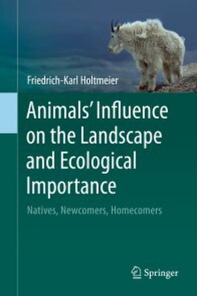 Animals’ Influence on the Landscape and Ecological Importance