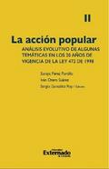 La acción popular: análisis evolutivo de algunas temáticas en los 20 años de vigencia de la Ley 472 de 1998. Volumen II