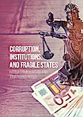 Corruption, Institutions, and Fragile States