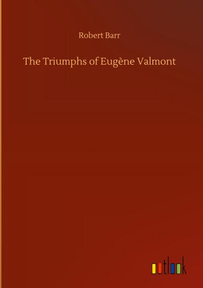 The Triumphs of Eugène Valmont