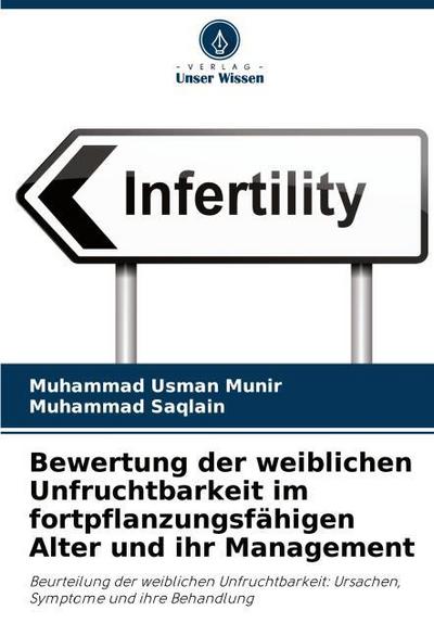 Bewertung der weiblichen Unfruchtbarkeit im fortpflanzungsfähigen Alter und ihr Management