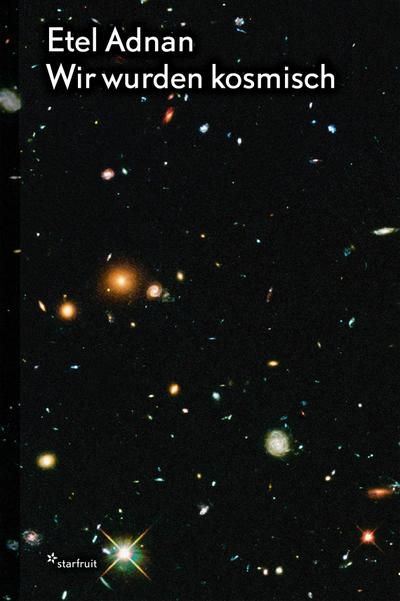 Etel Adnan: Wir wurden kosmisch