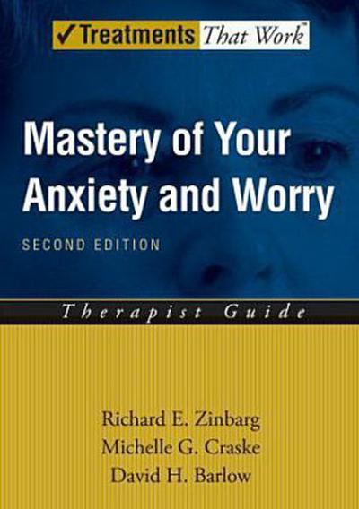 Mastery of Your Anxiety and Worry