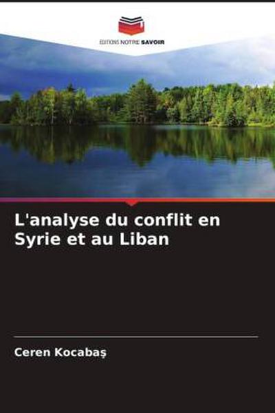 L’analyse du conflit en Syrie et au Liban