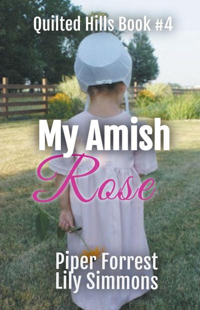 My Amish Rose