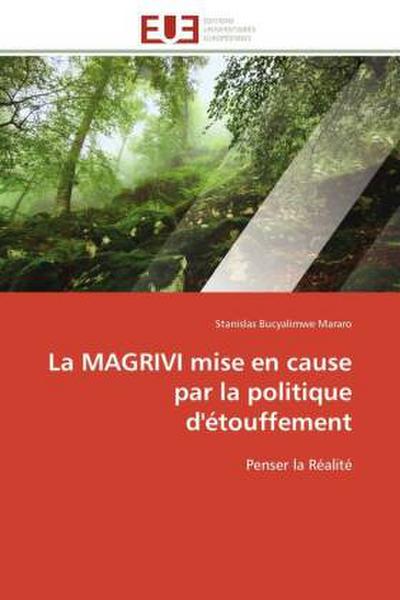 La MAGRIVI mise en cause par la politique d’étouffement