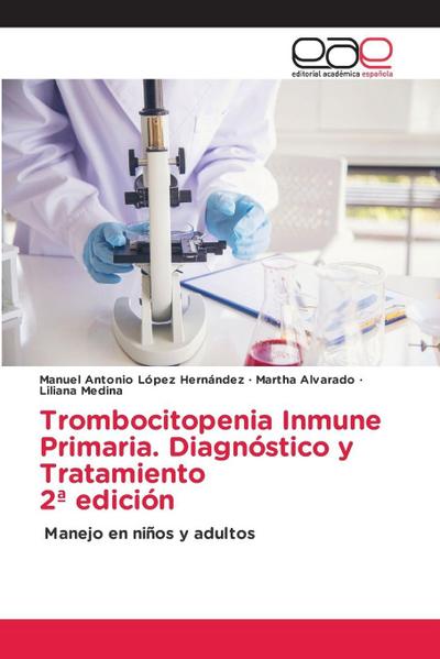Trombocitopenia Inmune Primaria. Diagnóstico y Tratamiento 2ª edición