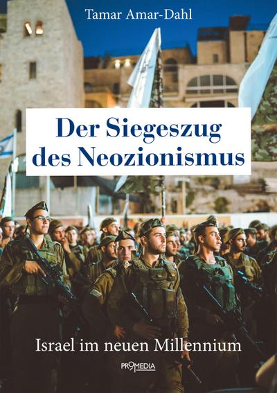 Der Siegeszug des Neozionismus: Israel im neuen Millenium