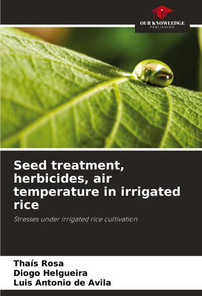 Seed treatment, herbicides, air temperature in irrigated rice