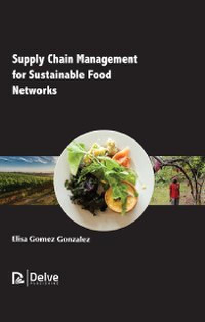 Supply Chain Management for Sustainable Food Networks