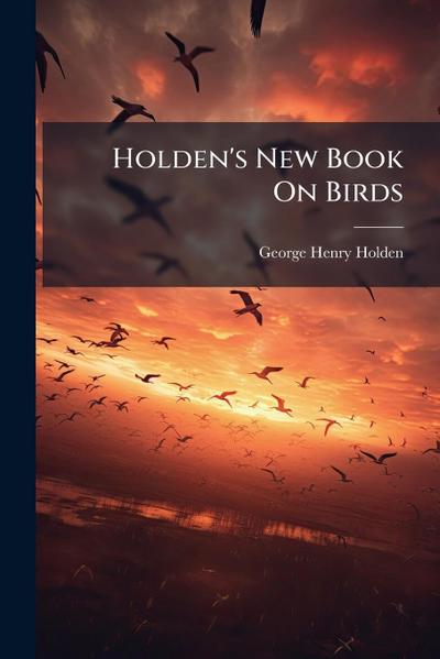 Holden’s New Book On Birds